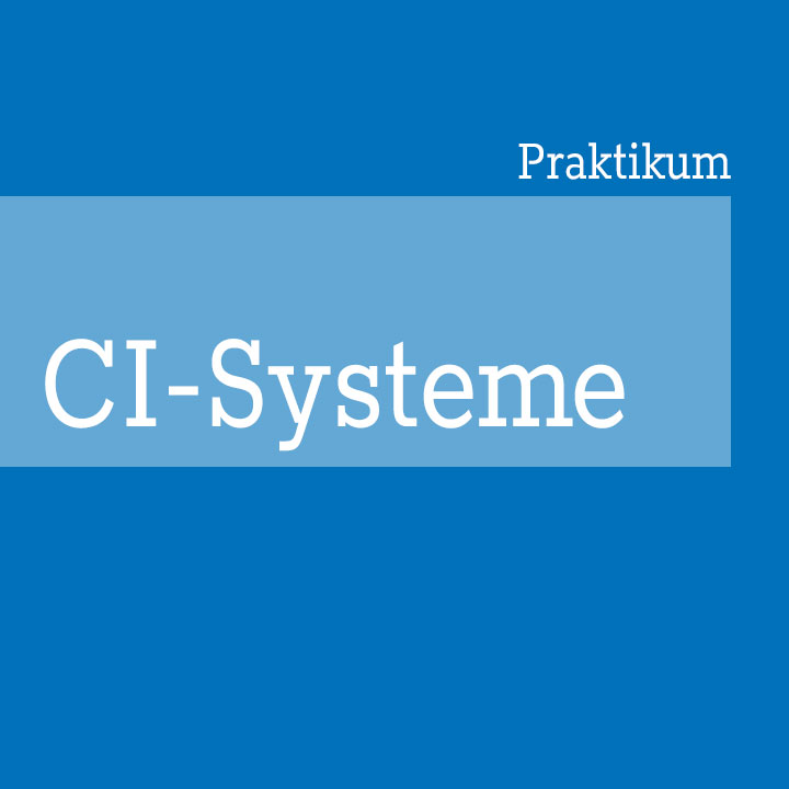 Praktikum - CI-Systeme