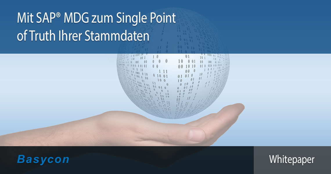 Whitepaper: Mit SAP® MDG zum Single Point of Truth Ihrer Stammdaten
